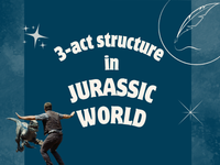 a blog post about the 3 act structure in Jurassic World