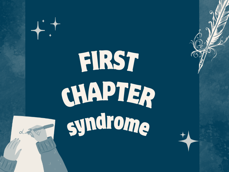 First chapter syndrome : how to fight it ?