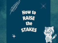 10 Ways To Raise The Stakes In Your Story