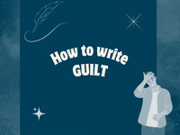 a blog post about writing guilt in fiction