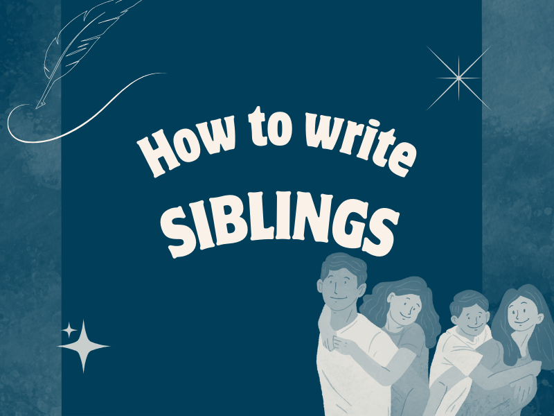 Siblings Writing How to write siblings