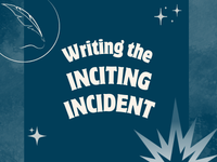 a blog post about writing the inciting incident in a novel