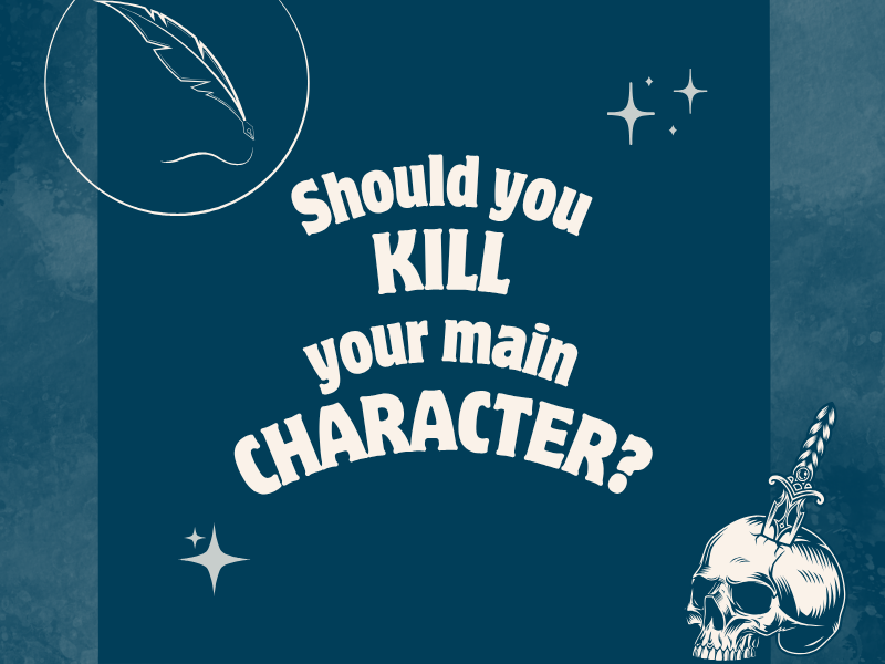 Should You Kill Off Your Main Character?