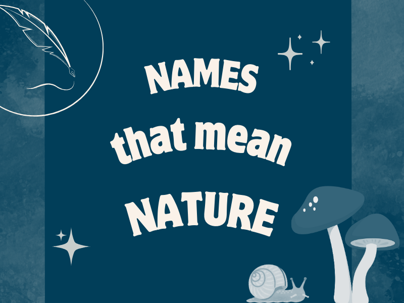 20 Names that mean Nature