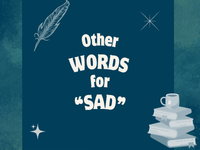 A blog post about finding words to replace sad in a novel