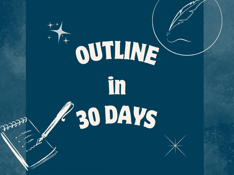 Outline your novel in 30 days: a day-by-day guide