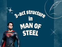 a blog post about the 3-act structure in Superman Man of Steel