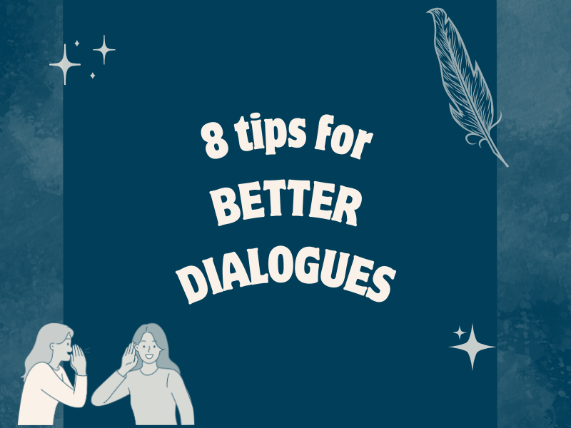 8 tips for better dialogues in your novel