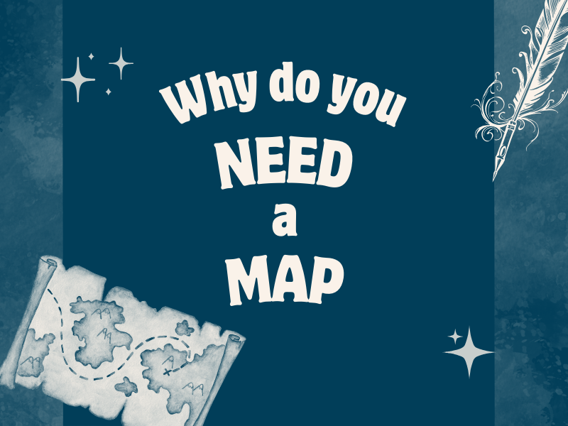 Need A Map Why do you need a map of your world
