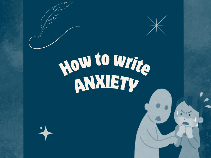 How to write anxiety?