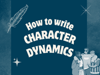a blog post about writing character dynamics