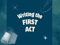 a blog post about writing the first act of a novel
