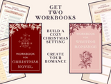 GET TWO WORKBOOKS
BUILD A COZY CHRISTMAS SETTING
CREATE YOUR ROMANCE