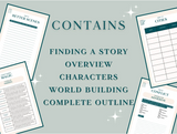 CONTAINS : FINDING A STORY ; OVERVIEW ; CHARACTERS ; WORLD BUILDING ; COMPLETE OUTLINE